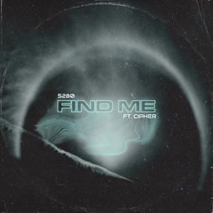 Find Me (feat. Cipher)