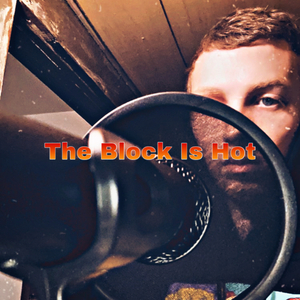 The Block Is Hot