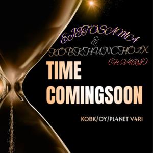 Time Coming Soon (feat. KOBKHUNCHO2X & V4RI)