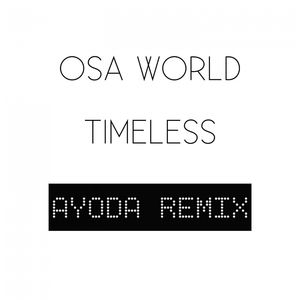 Timeless (Ayoda Remix)