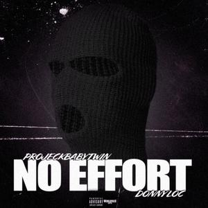 No Effort (feat. Donny Loc)