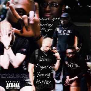 It Can Get Lonley For A Six Figure Young Hitter (feat. Prodaji)