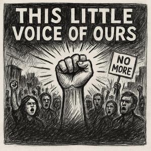 This Little Voice of Ours