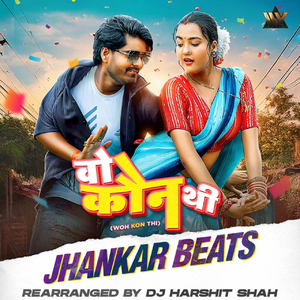 Woh Kon Thi (Jhankar Beats)