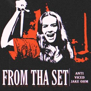 FROM THA SET (feat. VICED & Jake OHM)