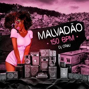 Malvadão 150 Bpm