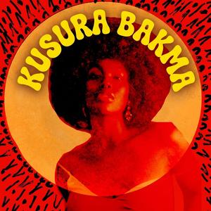 Kusura Bakma (Afro Soul)