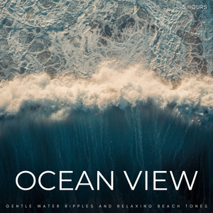 Ocean View: Gentle Water Ripples And Relaxing Beach Tones - 3 Hours