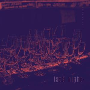 Late night
