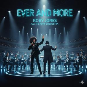 Ever and More (feat. KFMF Synphonic Orchestra)