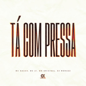 Tá Com Pressa