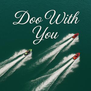 Doo with you