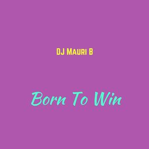 Born To Win