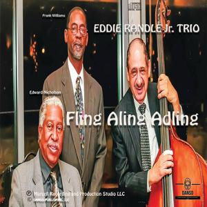 Fling Aling Adling (feat. Eddie Randle-Bass & Frank Williams-Drums)