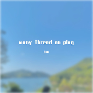 many Thread on plug