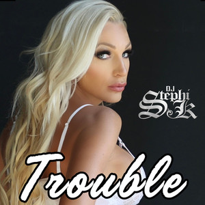 Trouble