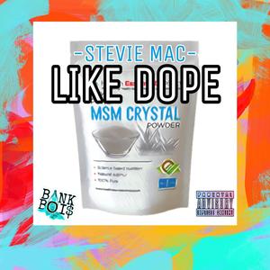Like Dope