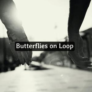 Butterfies on Loop