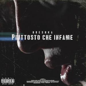 Piuttosto che Infame