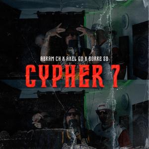 CYPHER 7 (feat. BORRE SD, Axel GD & Abram Ch)