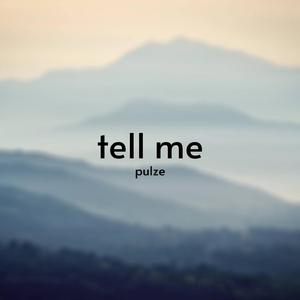 tell me