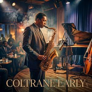 Coltrane Early
