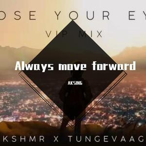Always move forward