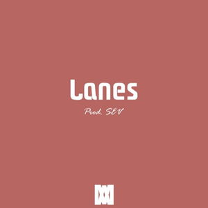 Lanes (Prod. SEV)