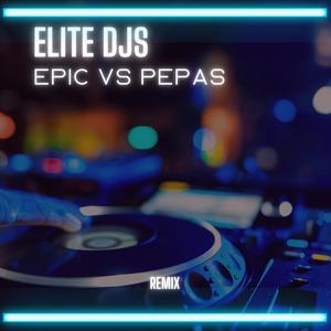 Epic vs Pepas (Remix)