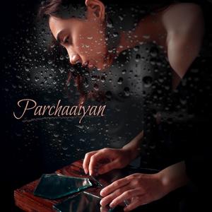 Parchaaiyan (feat. tea & Jasraj Joshi)