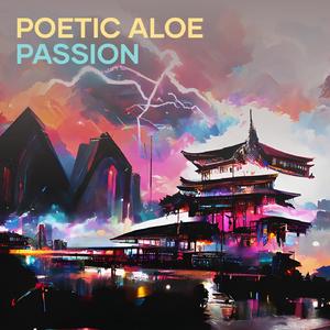 Poetic Aloe Passion