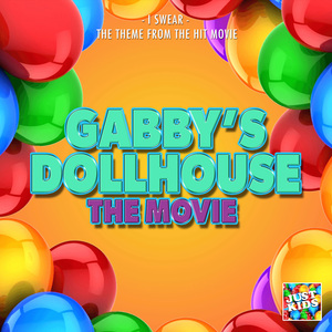 I Swear (From "Gabby's Dollhouse: The Movie")
