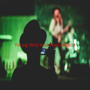 Young, Wild And Free (explicit) (Complete version originally performed by Snoop Dogg feat Wiz Khalifa & Bruno Mars)