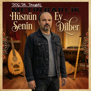 Hüsnün Senin Ey Dilber