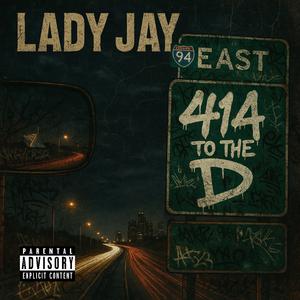 414 TO THE D (feat. Lady Jay)