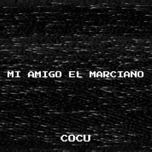 Mi Amigo El Marciano