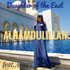 Daughter of the East - Alhamdulillah