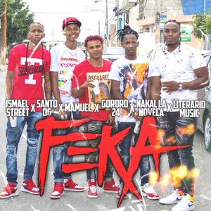 Feka (feat. Mamuel, Nakal la Novela, Gororo 24, Santo Og & Ismael Street)