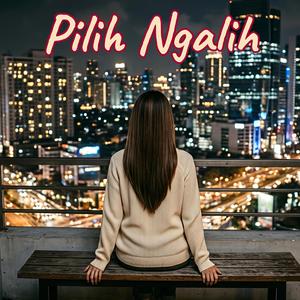 Pilih Ngalih