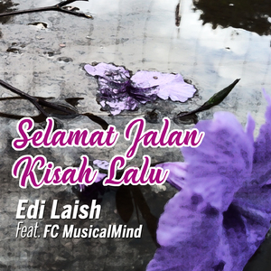 SELAMAT JALAN KISAH LALU