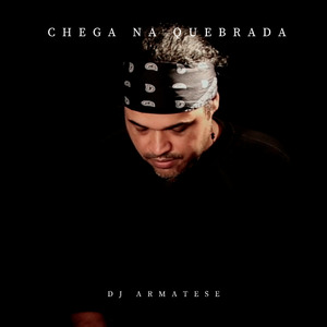 Chega na Quebrada