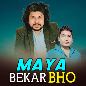 Maya Bekar Bho