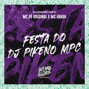 Festa do Dj Pikeno Mpc