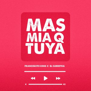 Mas Mia Que Tuya
