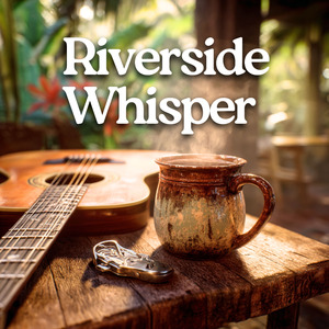 Riverside Whisper