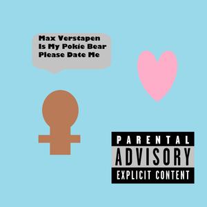 Max Verstapen Is My Pokie Bear Please Date Me