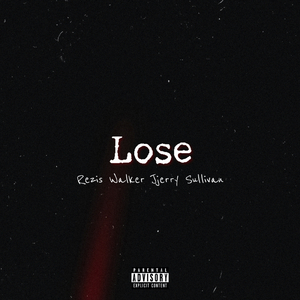 Lose (feat. Jjerry Sullivan)