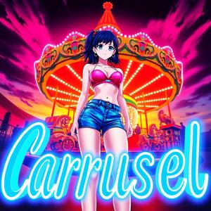 CARRUSEL (SLOWED)