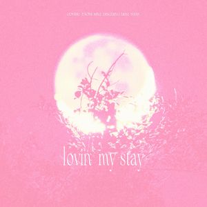Lovin' My Stay