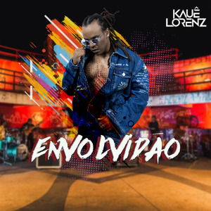 Kauê lorenz - Envolvidão (Ao Vivo Em Paulínia)